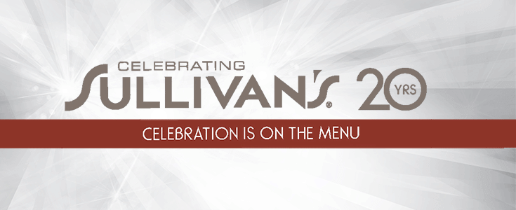 Celebrating Sullivan's 20 Year Anniversary