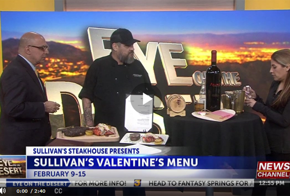 Sullivan’s Steakhouse Palm Desert Presents: Sullivan’s Valentine’s Menu
